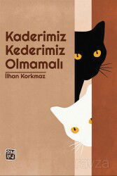 Kaderimiz Kederimiz Olmamalı - Kutlu Yayınevi