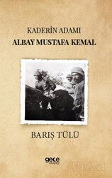 Kaderin Adamı Albay Mustafa Kemal - Gece Kitaplığı