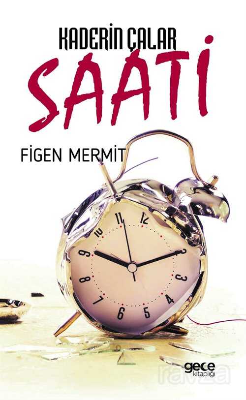 Kaderin Çalar Saati - Gece Kitaplığı