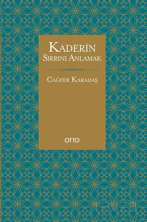 Kaderin Sırrını Anlamak - Otto Yayınları (Ankara)