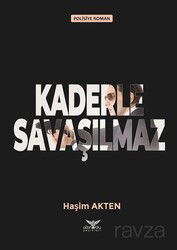 Kaderle Savaşılmaz - Altınordu Yayınları