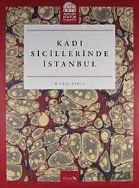 Kadı Sicillerinde İstanbul - İSAM / İslam Araştırmaları Merkezi