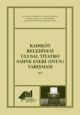 Kadıköy Belediyesi Ulusal Tiyatro Sahne Eseri (Oyun) Yarışması 2017 - 1