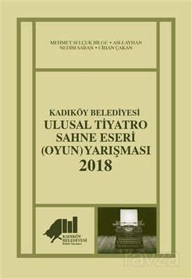 Kadıköy Belediyesi Ulusal Tiyatro Sahne Eseri (Oyun) Yarışması 2018 - 1