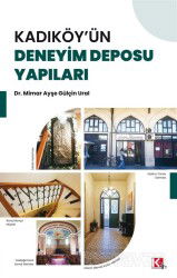 Kadıköy'ün Deneyim Deposu Yapıları - K-İletişim Yayınları