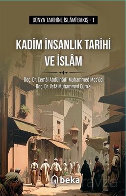 Kadim İnsanlık Tarihi ve İslam - 1