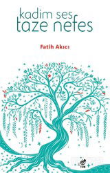 Kadim Ses, Taze Nefes - Tün Kitap