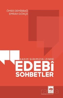 Kadim Şiirimizin İzinde Edebî Sohbetler - 1