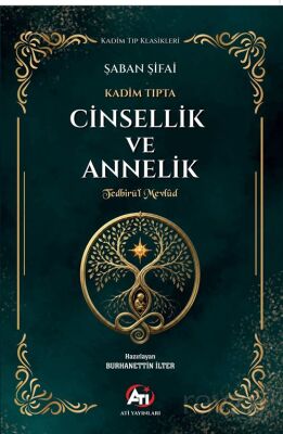 Kadim Tıpta Cinsellik ve Annelik Tedbirü'l Mevlûd - 1