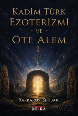 Kadim Türk Ezoterizmi ve Öte Alem 1 - 1