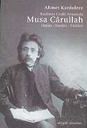 Kadimle Cedit Arasında Musa Carullah Hayatı-Eserleri-Fikirleri - Dergah Yayınları
