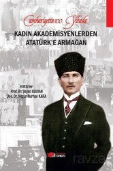Kadın Akademisyenlerden Atatürk'e Armağan - Berikan Yayınevi