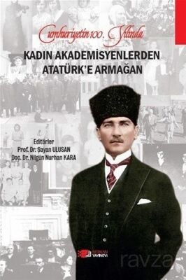 Kadın Akademisyenlerden Atatürk'e Armağan - 1