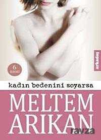 Kadın Bedenini Soyarsa - Arkadaş Yayınları