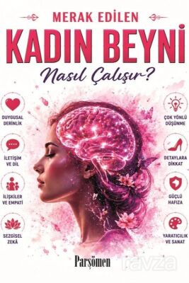 Kadın Beyni Nasıl Çalışır? - 1