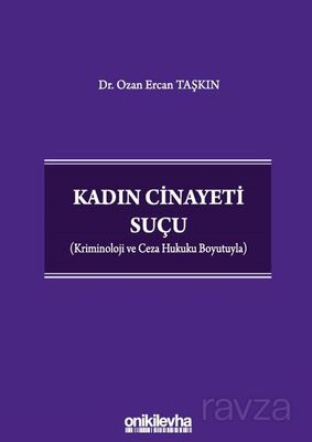 Kadın Cinayeti Suçu (Kriminoloji ve Ceza Hukuku Boyutuyla) - 1