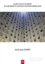 Kadın Cinayetlerinin İşyeri Şiddeti Açısından Değerlendirilmesi - Dora Yayınları