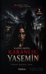 Kadın Değil Karanlık : Yasemin - Kadran Yayınevi