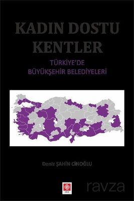 Kadın Dostu Kentler Türkiye'de Büyükşehir Belediyeleri - 1