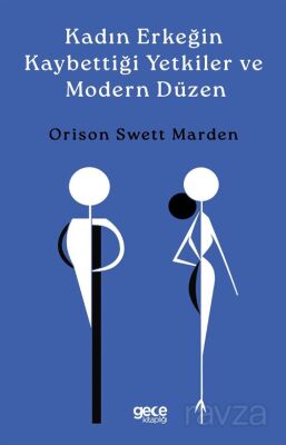 Kadın Erkeğin Kaybettiği Yetkiler ve Modern Düzen - 1
