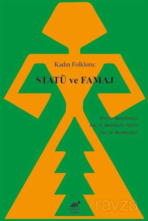 Kadın Folkloru: Statü ve Famaj - Paradigma Akademi Yayınları
