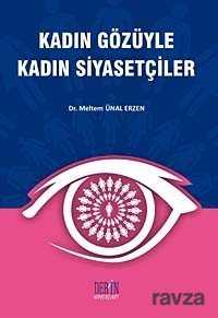 Kadın Gözüyle Kadın Siyasetçiler - Derin Yayınları