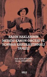 Kadın Haklarının Medeni Kanun Öncesi Ve Sonrası Karşılaştırmalı Tahlili - Gece Kitaplığı