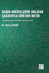 Kadın Hikayelerini Anlatan Çağatayca Dinî Bir Metin - Gazi Kitabevi