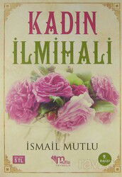 Kadın İlmihali (Hanımlara Fetvalar) - Mutlu Yayıncılık