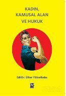 Kadın, Kamusal Alan ve Hukuk - Tekin Yayınevi