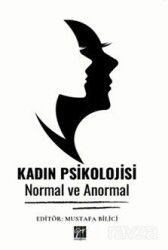 Kadın Psikolojisi Normal ve Anormal - Gazi Kitabevi