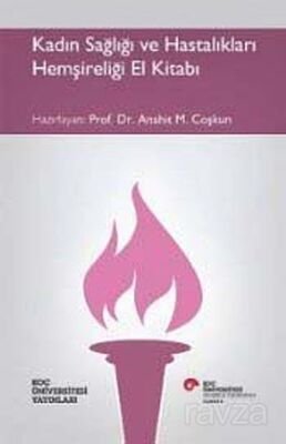 Kadın Sağlığı ve Hastalıkları Hemşireliği El Kitabı - 1