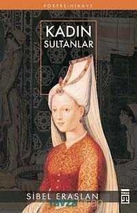 Kadın Sultanlar - 3