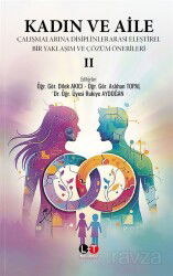 Kadın ve Aile Çalışmalarına Disiplinlerarası Eleştirel Bir Yaklaşım ve Çözüm Önerileri 2 - Literatürk Yayınları (Konya)