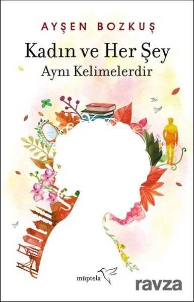 Kadın ve Her Şey - Müptela Yayınları