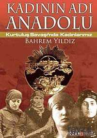 Kadının Adı Anadolu - Ozan Yayıncılık