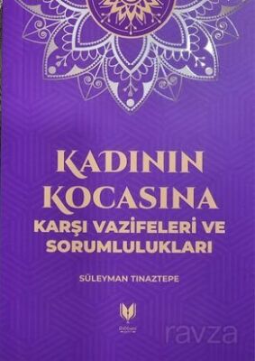 Kadının Kocasına Karşı Vazifeleri ve Sorumlulukları - 1