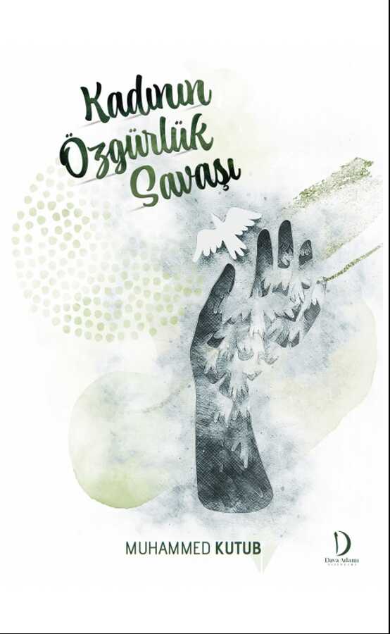Kadının Özgürlük Savaşı - Dava Adamı Yayınları