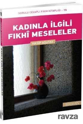 Kadınla İlgili Fıkhi Meseleler - Hacegân Yayınları