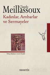 Kadınlar, Ambarlar, Sermayeler - Heretik Yayıncılık