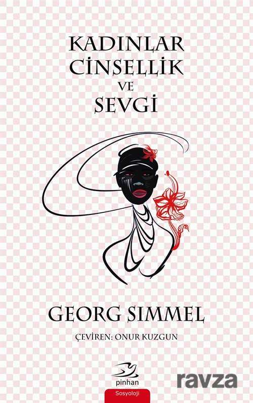 Kadınlar, Cinsellik ve Sevgi - Pinhan Yayıncılık