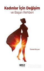 Kadınlar İçin Değişim ve Başarı Rehberi - Gece Kitaplığı