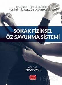 Kadınlar İçin Geliştirilen Yeni Bir Fiziksel Öz Savunma Sistemi: Sokak Fiziksel Öz Savunma Sistemi - 1