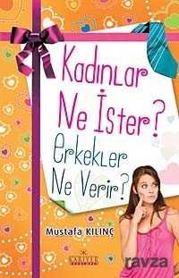 Kadınlar Ne İster Erkekler Ne Verir? - Kariyer Yayıncılık
