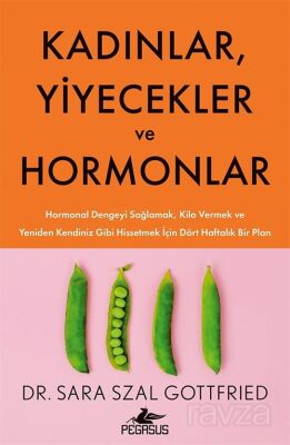 Kadınlar, Yiyecekler ve Hormonlar - 1