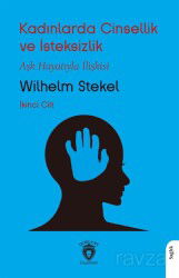 Kadınlarda Cinsellik ve İsteksizlik Aşk Hayatıyla İlişkisi Cilt 2 - Dorlion Yayınevi