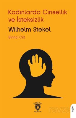 Kadınlarda Cinsellik ve İsteksizlik Birinci Cilt - 1