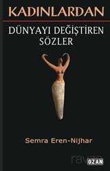 Kadınlardan Dünyayı Değiştiren Sözler - Ozan Yayıncılık