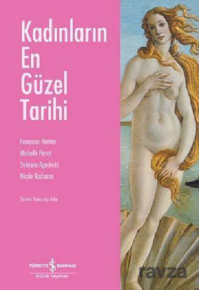 Kadınların En Güzel Tarihi - İş Bankası Yayınları