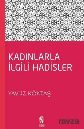 Kadınlarla İlgili Hadisler - İnsan Yayınları